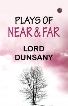 Plays of Near & Far