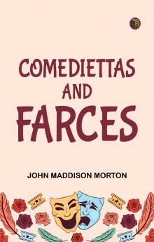 Comediettas and Farces