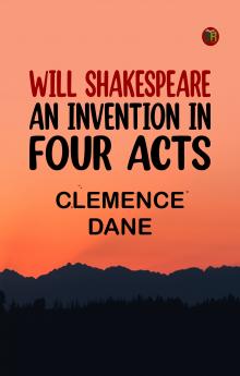 Will Shakespeare: An Invention in Four Acts