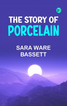 The Story of Porcelain