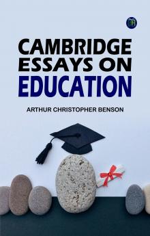 Cambridge Essays on Education