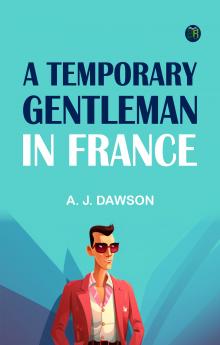 A Temporary Gentleman in France