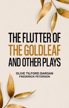 The Flutter of the Goldleaf and Other Plays
