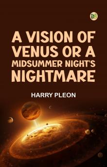 A Vision of Venus; Or A MidsummerNight's Nightmare