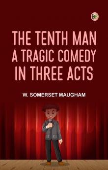 The Tenth Man A Tragic Comedy in Three Acts