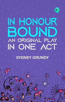 In Honour Bound: An Original Play in One Act