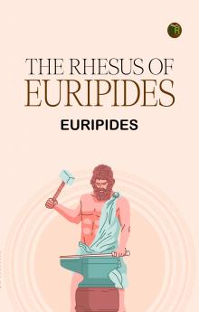 The Rhesus of Euripides