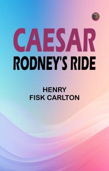 Caesar Rodney's Ride