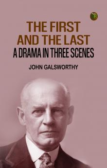 The First and the Last: A Drama in Three Scenes