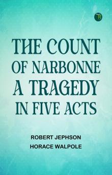 The Count of Narbonne A Tragedy in Five Acts