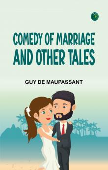 Comedy of Marriage and Other Tales
