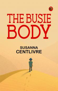 The Busie Body