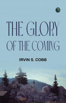 The Glory of the Coming
