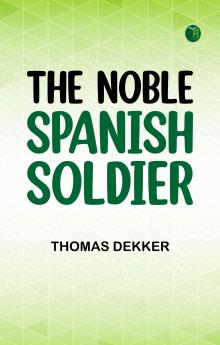 The Noble Spanish Soldier