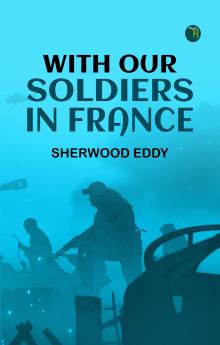 With Our Soldiers in France