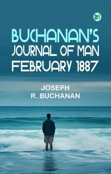 Buchanan's Journal of Man February 1887