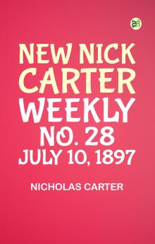 New Nick Carter weekly; No. 28. July 10 1897