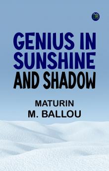 Genius in Sunshine and Shadow