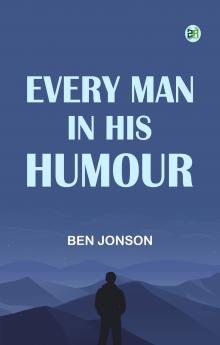 Every Man in His Humour