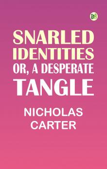 Snarled Identities; Or A Desperate Tangle