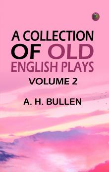 A Collection of Old English Plays Volume 2
