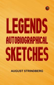 Legends Autobiographical Sketches