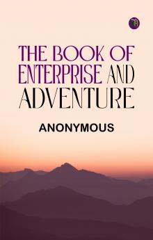 The Book of Enterprise and Adventure
