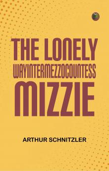 The Lonely WayIntermezzoCountess Mizzie