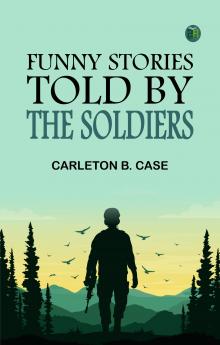 Funny Stories Told by the Soldiers