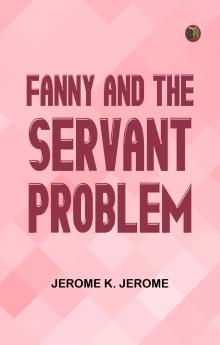 Fanny and the Servant Problem