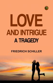 Love and Intrigue A Tragedy