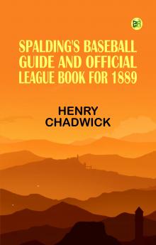 Spalding's Baseball Guide and Official League Book for 1889