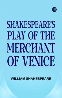 Shakespeare's play of the Merchant of Venice