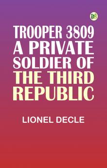 Trooper 3809: A Private Soldier of the Third Republic