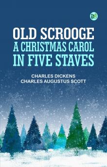 Old Scrooge: A Christmas Carol in Five Staves