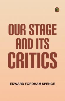 Our Stage and Its Critics
