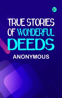 True Stories of Wonderful Deeds