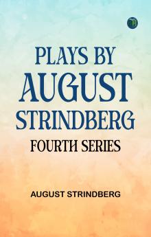 Plays by August Strindberg Fourth Series
