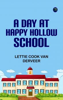 A day at Happy Hollow School