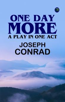 One Day More: A Play In One Act
