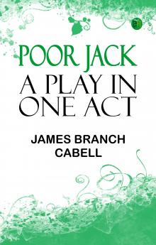 Poor Jack: A play in one act