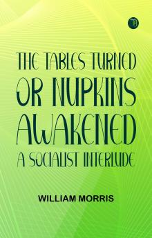 The Tables Turned; or Nupkins Awakened. A Socialist Interlude