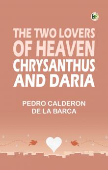 The Two Lovers of Heaven: Chrysanthus and Daria