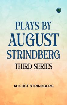 Plays by August Strindberg Third Series