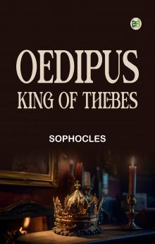 Oedipus King of Thebes
