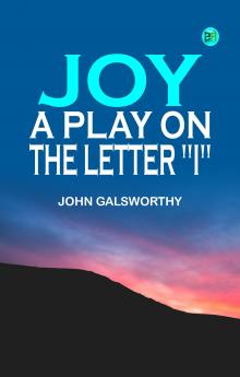 Joy: A Play on the Letter I