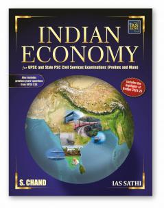 Indian Economy for UPSC and State PSC Civil Services Examinations (Prelims and Main)