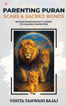 Parenting Puran: Scars & Sacred Bonds