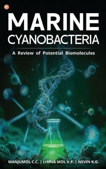 Marine Cyanobacteria: A Review Of Potential Biomolecules