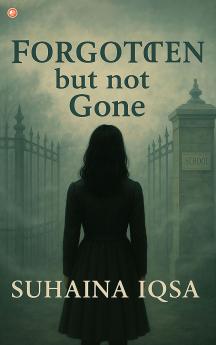 Forgotten But Not Gone
